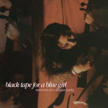 Remnants of a deeper purity Black Tape For A Blue Girl