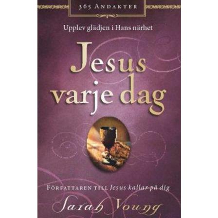 Jesus varje dag : upplev glädjen i hans närhet 9789187827853