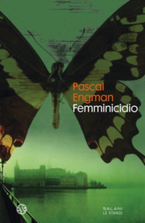 Femminicidio Pascal Engman