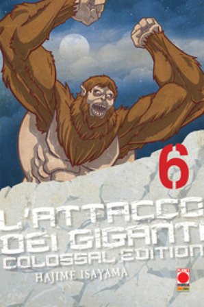 L'attacco dei giganti. Colossal edition. Vol. 6 Hajime Isayama