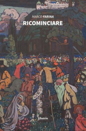 Ricominciare Marco Farina