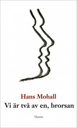 Vi är två av en, brorsan - Bok av Hans Mohall - Kartonnage