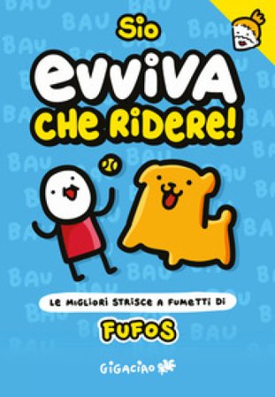 Evviva che ridere! Fufos. Le migliori strisce a fumetti di Fufos Sio