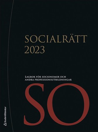 Socialrätt 2023 - Lagbok för socionomer och andra professionsutbildningar, ISBN: 9789144164397
