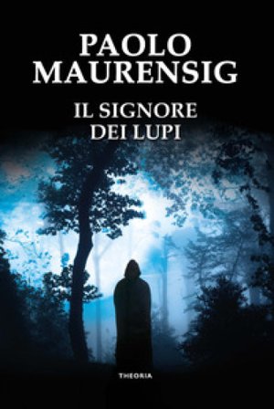 Il signore dei lupi Paolo Maurensig