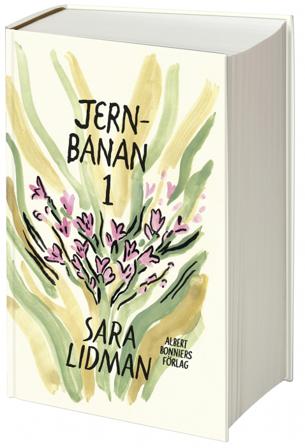Jernbanan vol. 1, Din tjänare hör ; Vredens barn ; Nabots sten - Bok av Sara Lidman - Kartonnage