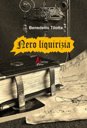 Nero liquirizia Benedetto Tilotta