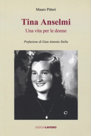 Tina Anselmi. Una vita per le donne Mauro Pitteri