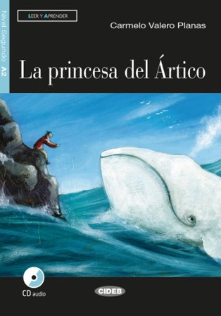 La princesa del Artico. Con CD Audio Carmelo Valero Planas