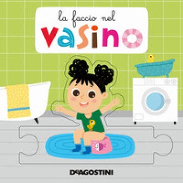 La faccio nel vasino. Libro puzzle. Ediz. a colori Beatrice Tinarelli