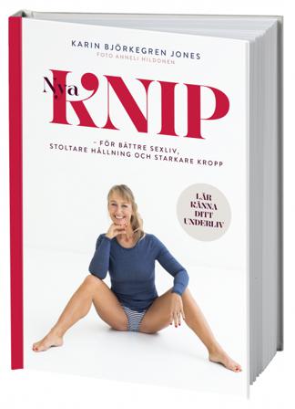 Nya Knip : för starkare kropp, stoltare hållning, bättre sex - Bok av Karin Björkegren Jones - Inbunden