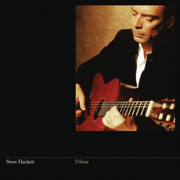 Tribute (re-issue 2024) Steve Hackett
