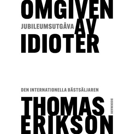 Omgiven av idioter - jubileumsutgåva (inbunden)