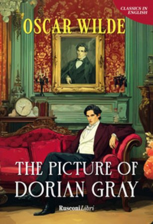 The picture of Dorian Gray. Ediz. integrale Oscar Wilde