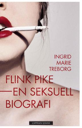 Flink pike - Bok av Ingrid Marie Treborg - Hardback