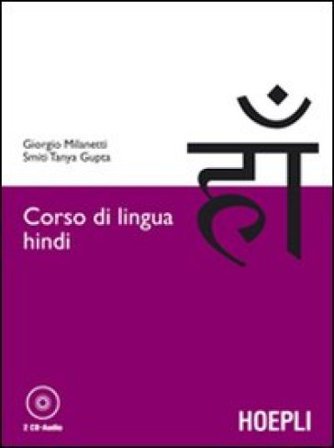 Corso di lingua hindi. Con 2 CD Audio Giorgio Milanetti
