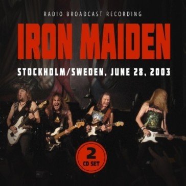 Stockholm / sweden, june 28, 2003 Iron Maiden