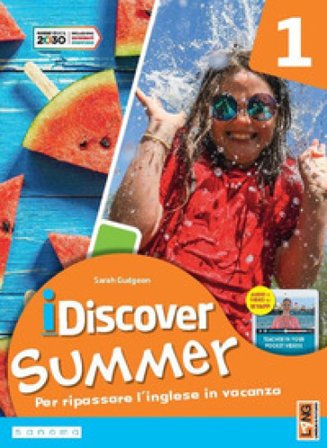 I discover summer. Per la Scuola media. Con e-book. Con myapp. Vol. 1 Sarah Gudgeon