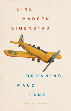 Dronning Maud Land - Bok av Line Madsen Simenstad - Hardback