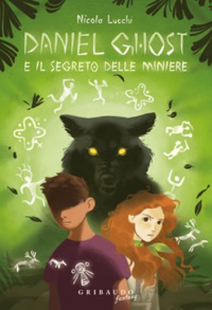 Daniel Ghost e il segreto delle miniere Nicola Lucchi