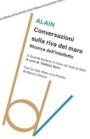 Conversazioni sulla riva del mare. Ricerca dell'intelletto Alain