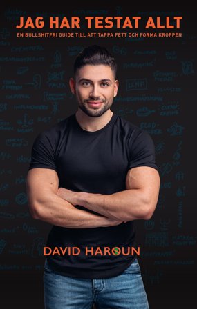 Jag har testat allt : mindset, mat och träning som faktiskt funkar, ISBN: 9789180023252