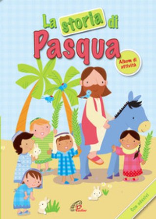 La storia di Pasqua. Album di attività. Con adesivi. Ediz. illustrata Christina Goodings