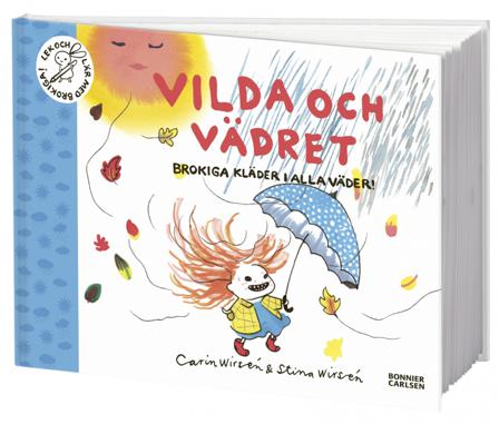 Vilda och vädret : brokiga kläder i alla väder - Bok av Carin Wirsén & Stina Wirsén - Inbunden