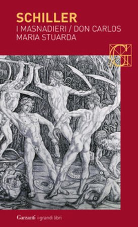 I masnadieri-Don Carlos-Maria Stuarda Friedrich Schiller