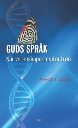 Guds språk : när vetenskapen möter tron - Bok av Frances S. Collins - Pocket