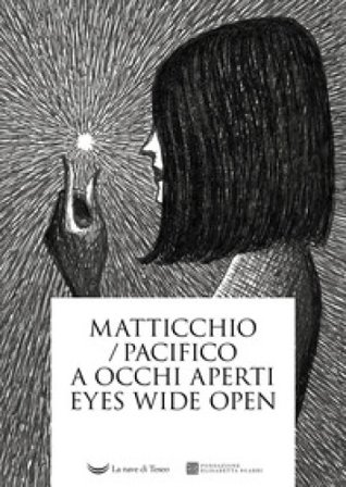 A occhi aperti. Eyes wide open Franco Matticchio