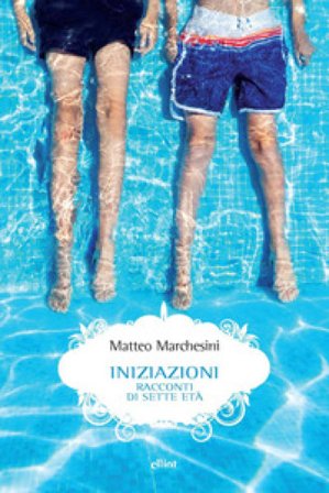 Iniziazioni. Racconti di sette età Matteo Marchesini