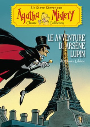 Le avventure di Arsène Lupin di Maurice Leblanc Sir Steve Stevenson