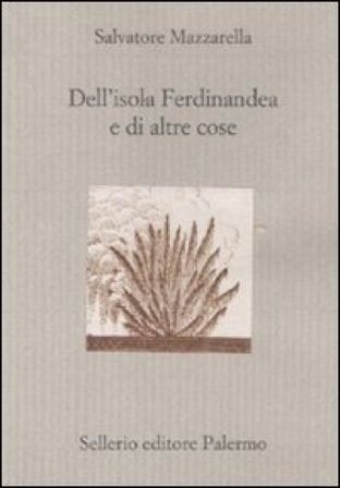 Dell'isola Ferdinandea e di altre cose Salvatore Mazzarella