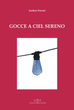 Gocce a ciel sereno Andrea Ferrari