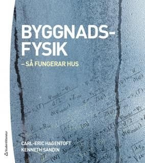 Byggnadsfysik - Så fungerar hus