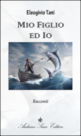 Mio figlio ed io Eleogivio Tani