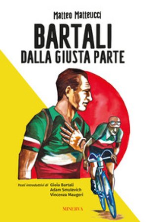 Bartali. Dalla giusta parte Matteo Matteucci