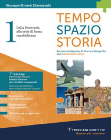Tempo spazio storia. Per le Scuole superiori. Con e-book. Con espansione online. Vol. 1: Dalla Preistoria alla crisi di Roma repubblicana Giuseppe 