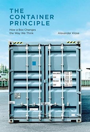 Container principle - how a box changes the way we think, ISBN: 9780262028578