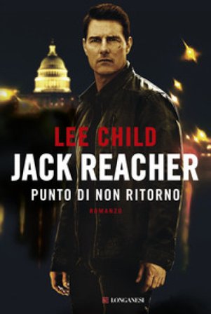 Jack Reacher. Punto di non ritorno Lee Child