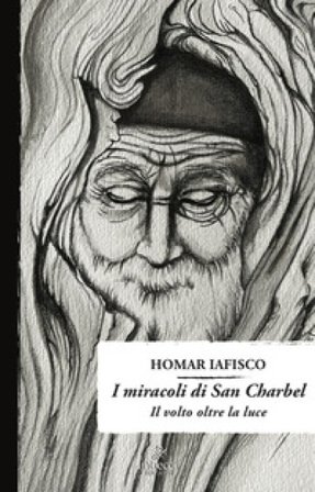 I miracoli di San Charbel. Il volto oltre il buio Homar Iafisco