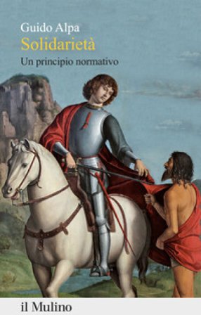 Solidarietà. Un principio normativo Guido Alpa