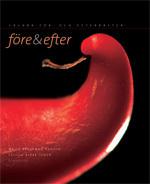 före & efter. Läckra för- och efterrätter - Bok av Malin Kågerman Hansén & Cecilia Tengå Björk - Inbunden
