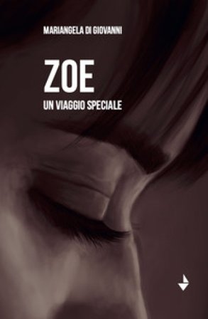 Zoe. Un viaggio speciale Mariangela Di Giovanni