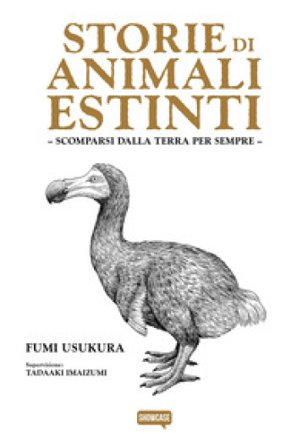 Storie di animali estinti. Scomparsi dalla Terra per sempre Fumi Usukura
