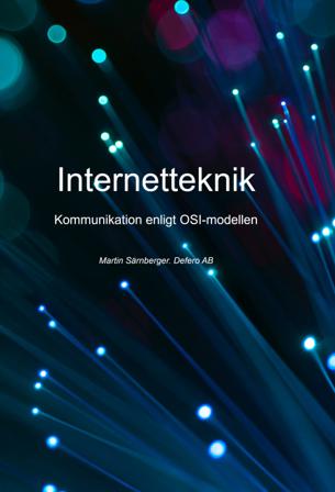 Internetteknik : kommunikation enligt OSI-modellen - Bok av Martin Särnberger - Inbunden