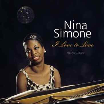I love to love (an ep selection) Nina Simone