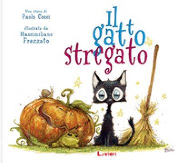 Il gatto stregato. I randagi. Ediz. illustrata Paolo Cossi