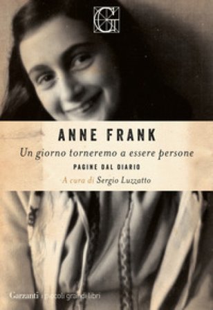 Un giorno torneremo a essere persone. Pagine dal diario Anne Frank